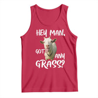 Hey Man Got Any Grass Tank Top Funny Goat Stoner Gift - Wonder Print Shop