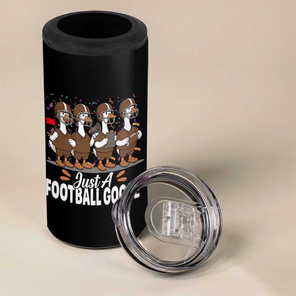 Just A Football Goose 4 in 1 Can Cooler Tumbler Animal Sports Fan Gift - Wonder Print Shop