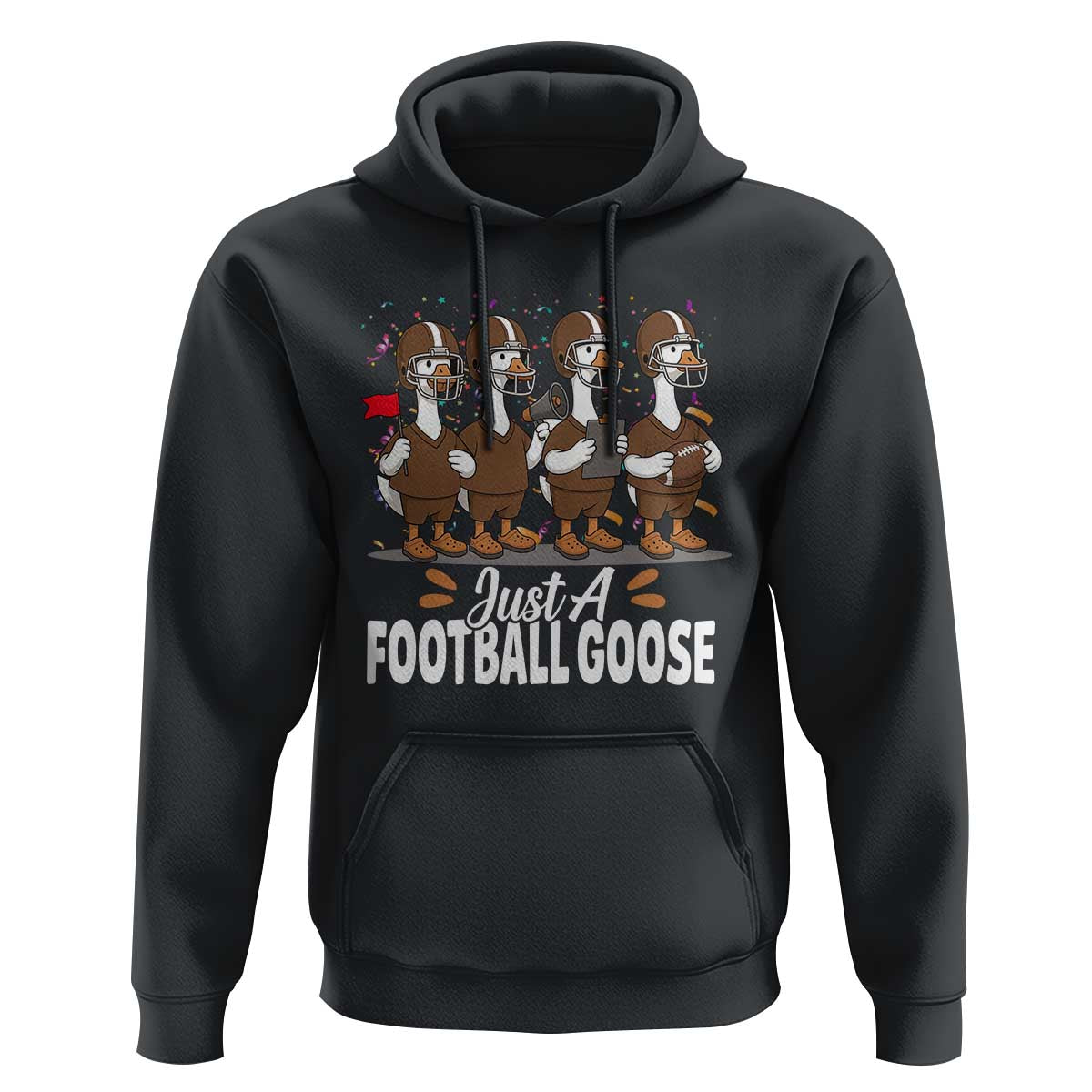 Just A Football Goose Hoodie Animal Sports Fan Gift - undefined