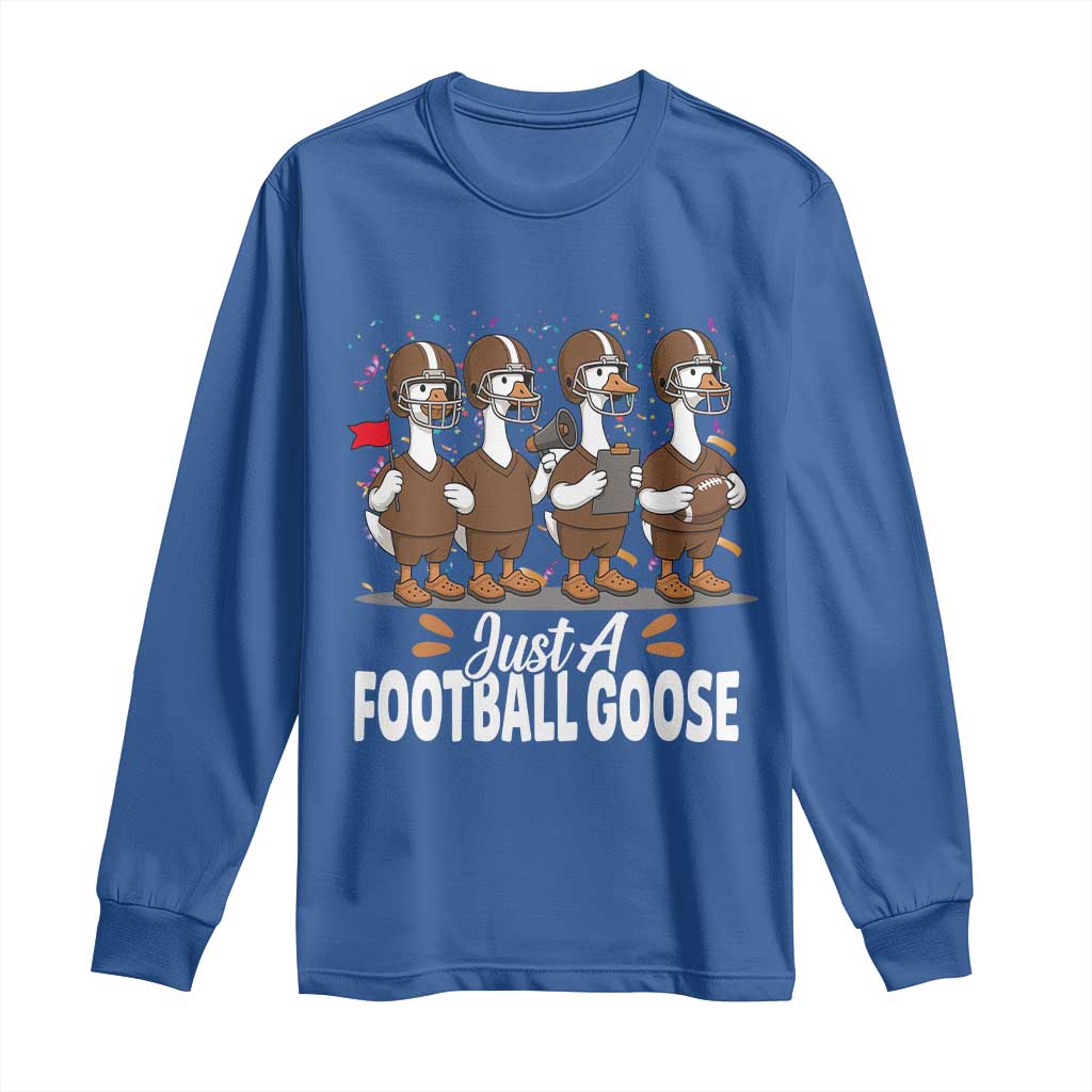 Just A Football Goose Long Sleeve Shirt Animal Sports Fan Gift - Wonder Print Shop