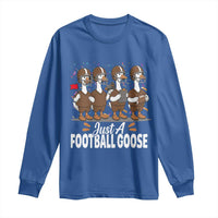 Just A Football Goose Long Sleeve Shirt Animal Sports Fan Gift - Wonder Print Shop
