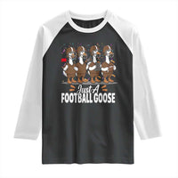 Just A Football Goose Raglan Shirt Animal Sports Fan Gift - Wonder Print Shop