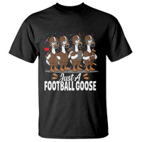 Just A Football Goose T Shirt Animal Sports Fan Gift - Wonder Print Shop