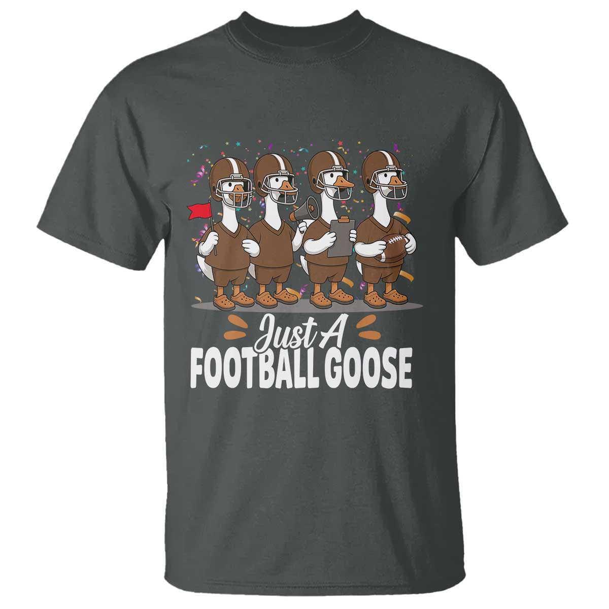 Just A Football Goose T Shirt Animal Sports Fan Gift - Wonder Print Shop