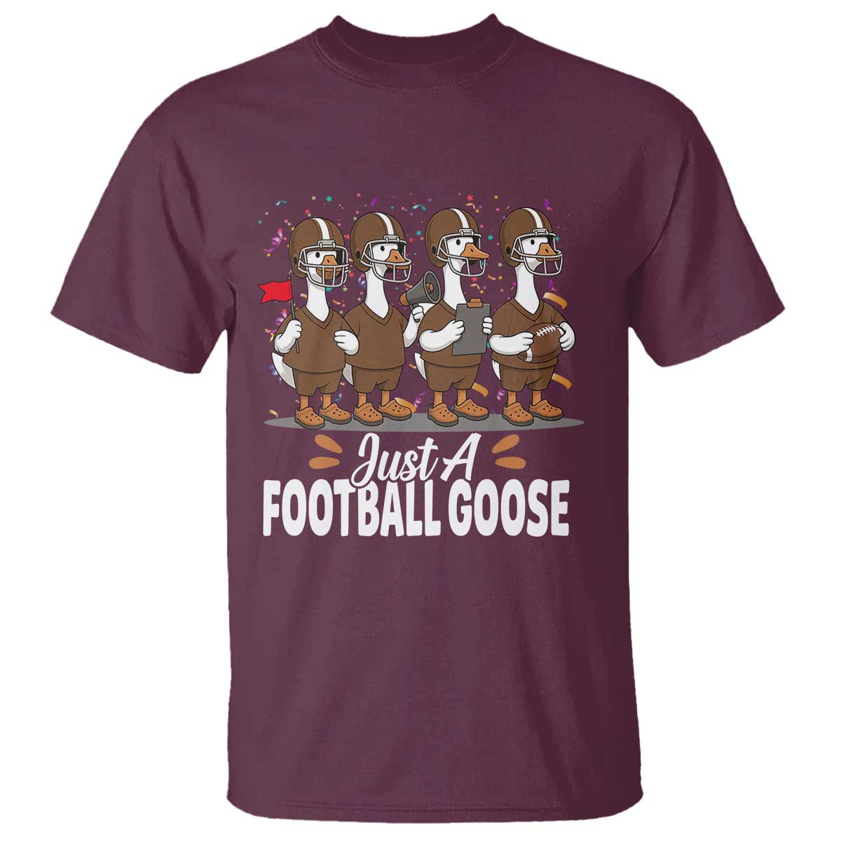 Just A Football Goose T Shirt Animal Sports Fan Gift - Wonder Print Shop