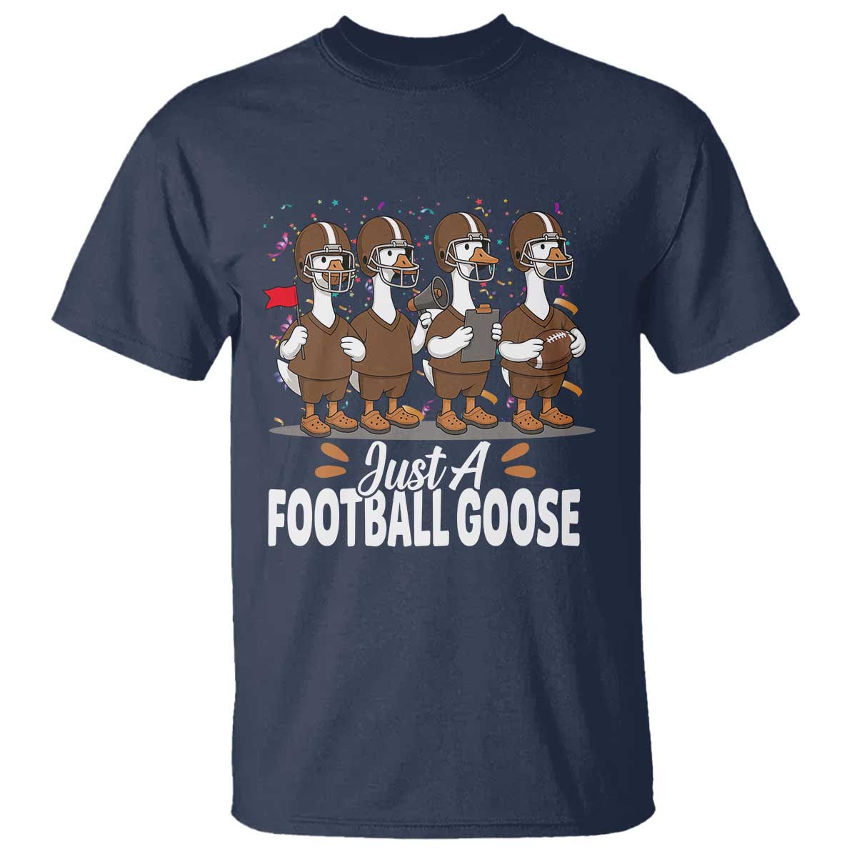 Just A Football Goose T Shirt Animal Sports Fan Gift - Wonder Print Shop