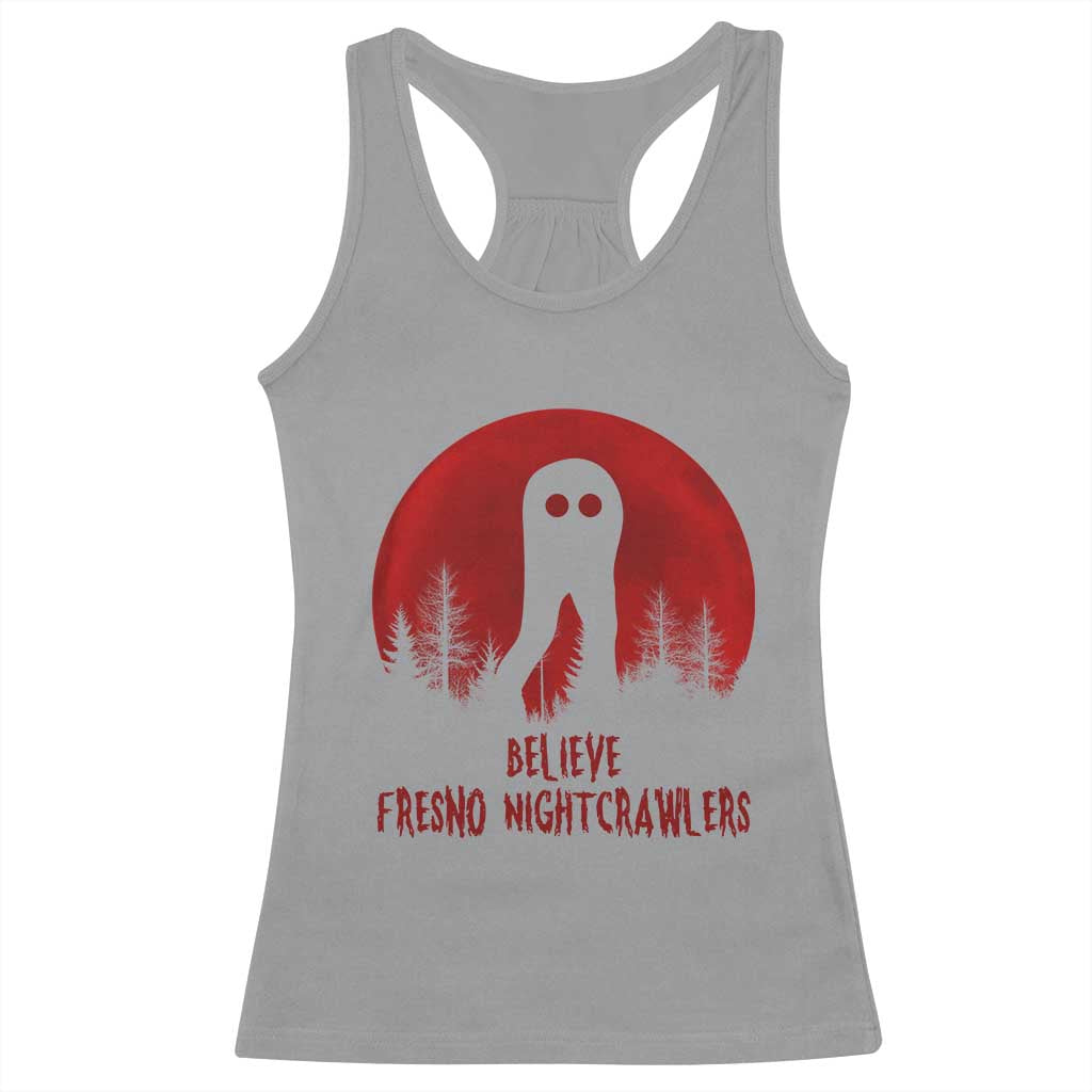 Believe In Fresno Nightcrawlers Racerback Tank Top California Cryptid Hunter Gift - Wonder Print Shop