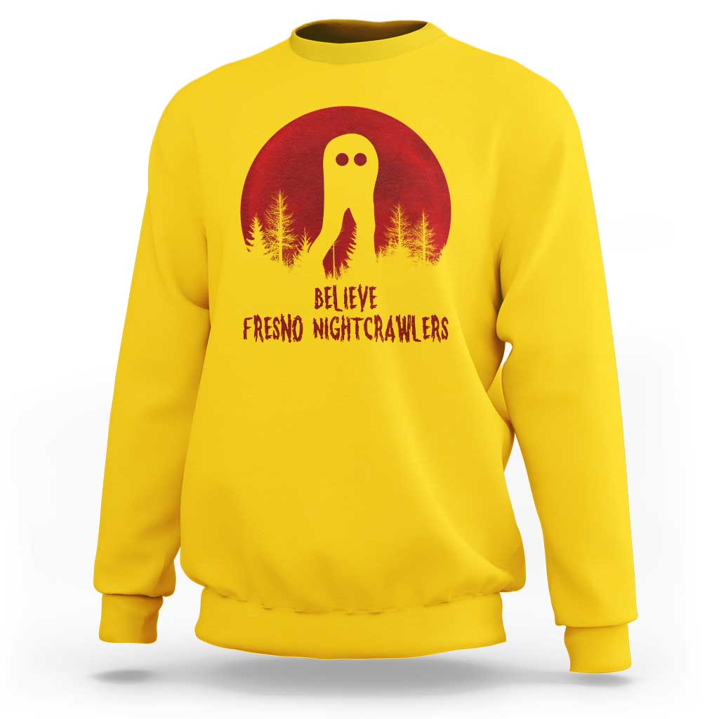 Believe In Fresno Nightcrawlers Sweatshirt California Cryptid Hunter Gift - Wonder Print Shop