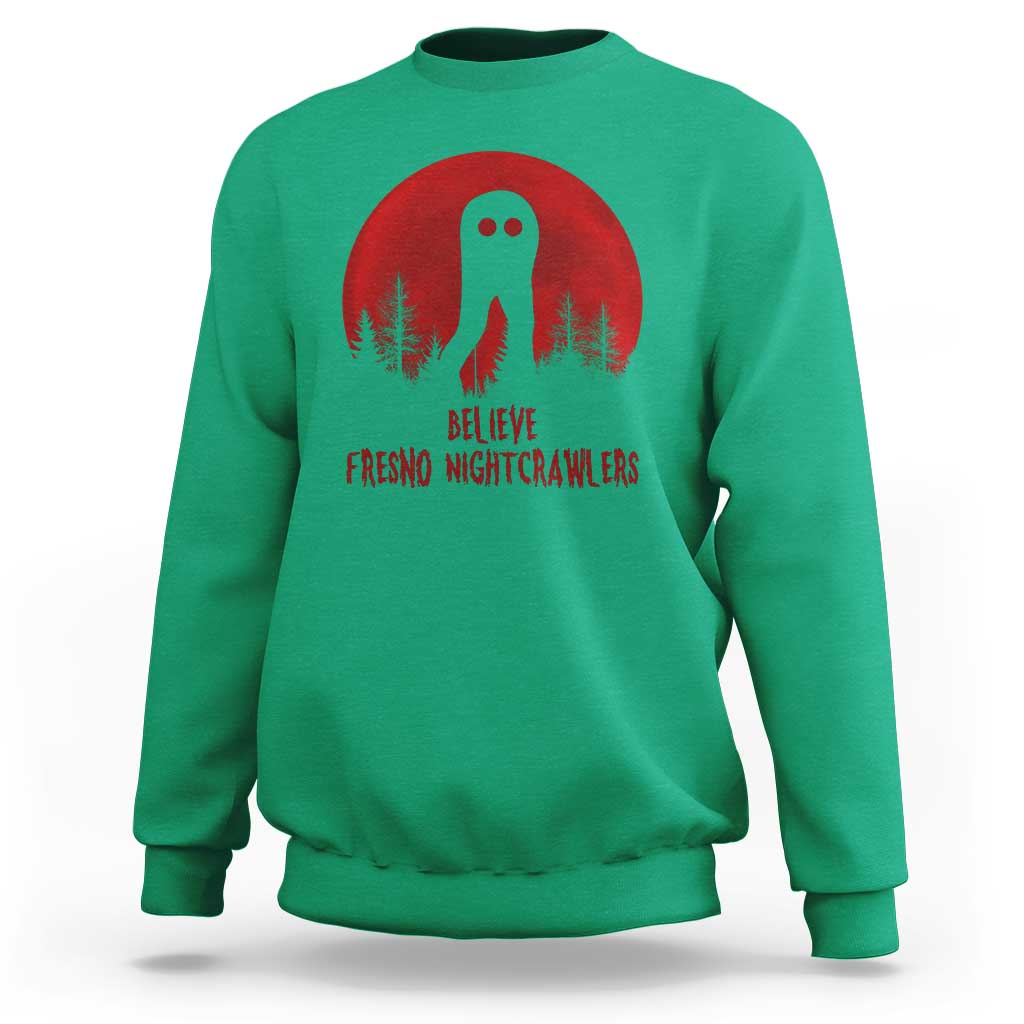 Believe In Fresno Nightcrawlers Sweatshirt California Cryptid Hunter Gift - Wonder Print Shop