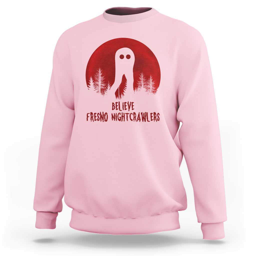 Believe In Fresno Nightcrawlers Sweatshirt California Cryptid Hunter Gift - Wonder Print Shop
