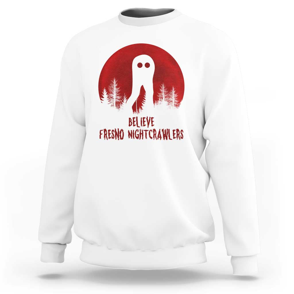 Believe In Fresno Nightcrawlers Sweatshirt California Cryptid Hunter Gift - Wonder Print Shop