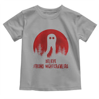 Believe In Fresno Nightcrawlers Toddler T Shirt California Cryptid Hunter Gift - Wonder Print Shop