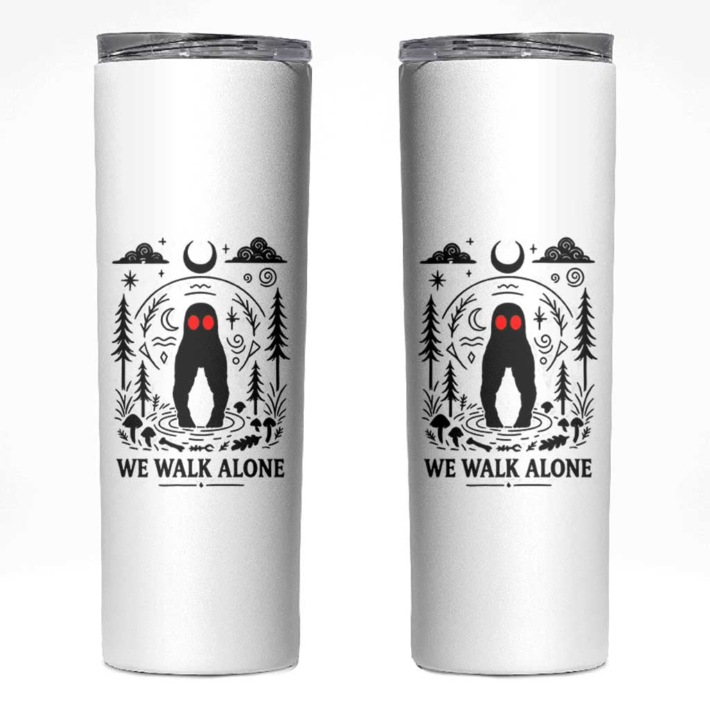 We Walk Alone Fresno Nightcrawler Skinny Tumbler California Cryptid Hunter - Wonder Print Shop