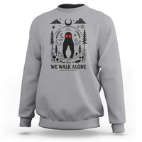 We Walk Alone Fresno Nightcrawler Sweatshirt California Cryptid Hunter - Wonder Print Shop