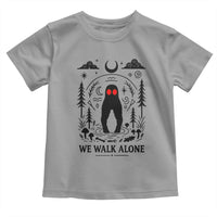 We Walk Alone Fresno Nightcrawler Toddler T Shirt California Cryptid Hunter - Wonder Print Shop