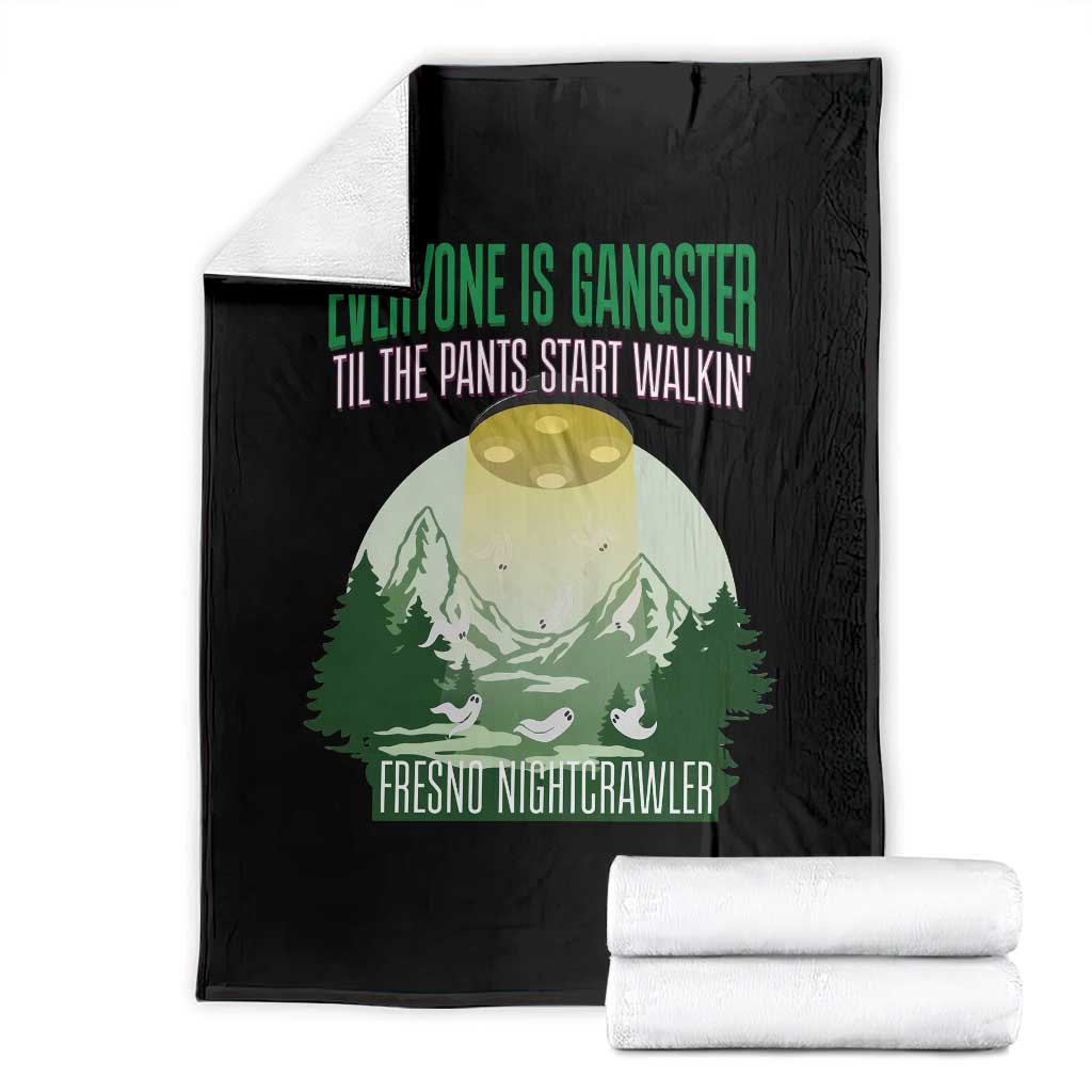 Fresno Nightcrawler Throw Blanket Everyone Is Gangster Til The Pants Start Walkin - Wonder Print Shop