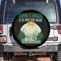 Fresno Nightcrawler Spare Tire Cover Everyone Is Gangster Til The Pants Start Walkin - Wonder Print Shop
