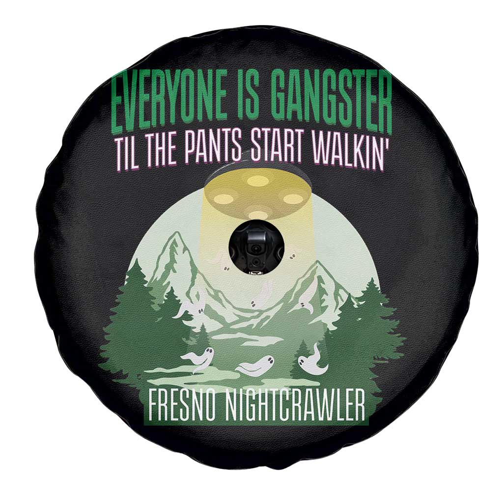 Fresno Nightcrawler Spare Tire Cover Everyone Is Gangster Til The Pants Start Walkin - Wonder Print Shop