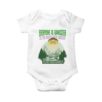 Fresno Nightcrawler Baby Onesie Everyone Is Gangster Til The Pants Start Walkin - Wonder Print Shop