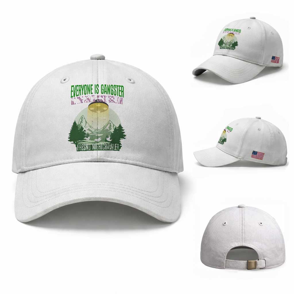 Fresno Nightcrawler Baseball Cap Everyone Is Gangster Til The Pants Start Walkin