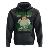 Fresno Nightcrawler Hoodie Everyone Is Gangster Til The Pants Start Walkin - Wonder Print Shop