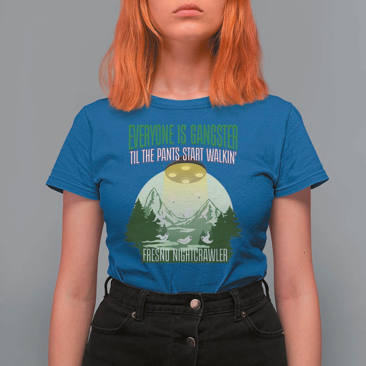 Fresno Nightcrawler T Shirt For Women Everyone Is Gangster Til The Pants Start Walkin - Wonder Print Shop