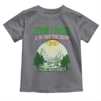 Fresno Nightcrawler Toddler T Shirt Everyone Is Gangster Til The Pants Start Walkin - Wonder Print Shop