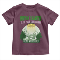 Fresno Nightcrawler Toddler T Shirt Everyone Is Gangster Til The Pants Start Walkin - Wonder Print Shop