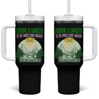 Fresno Nightcrawler Tumbler With Handle Everyone Is Gangster Til The Pants Start Walkin - Wonder Print Shop
