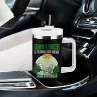 Fresno Nightcrawler Tumbler With Handle Everyone Is Gangster Til The Pants Start Walkin - Wonder Print Shop