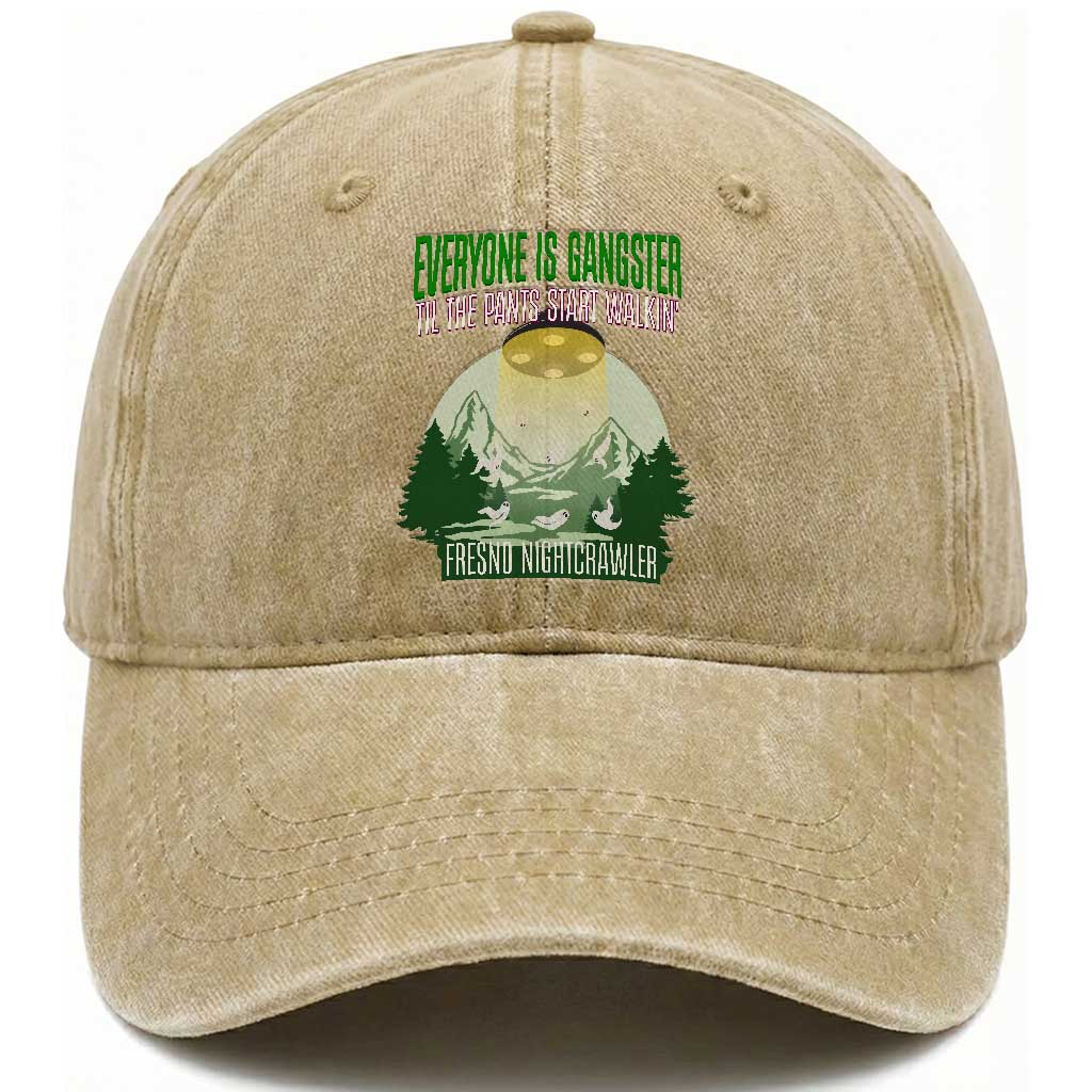 Fresno Nightcrawler Washed Cotton Baseball Cap Everyone Is Gangster Til The Pants Start Walkin