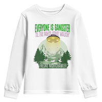 Fresno Nightcrawler Youth Sweatshirt Everyone Is Gangster Til The Pants Start Walkin - Wonder Print Shop