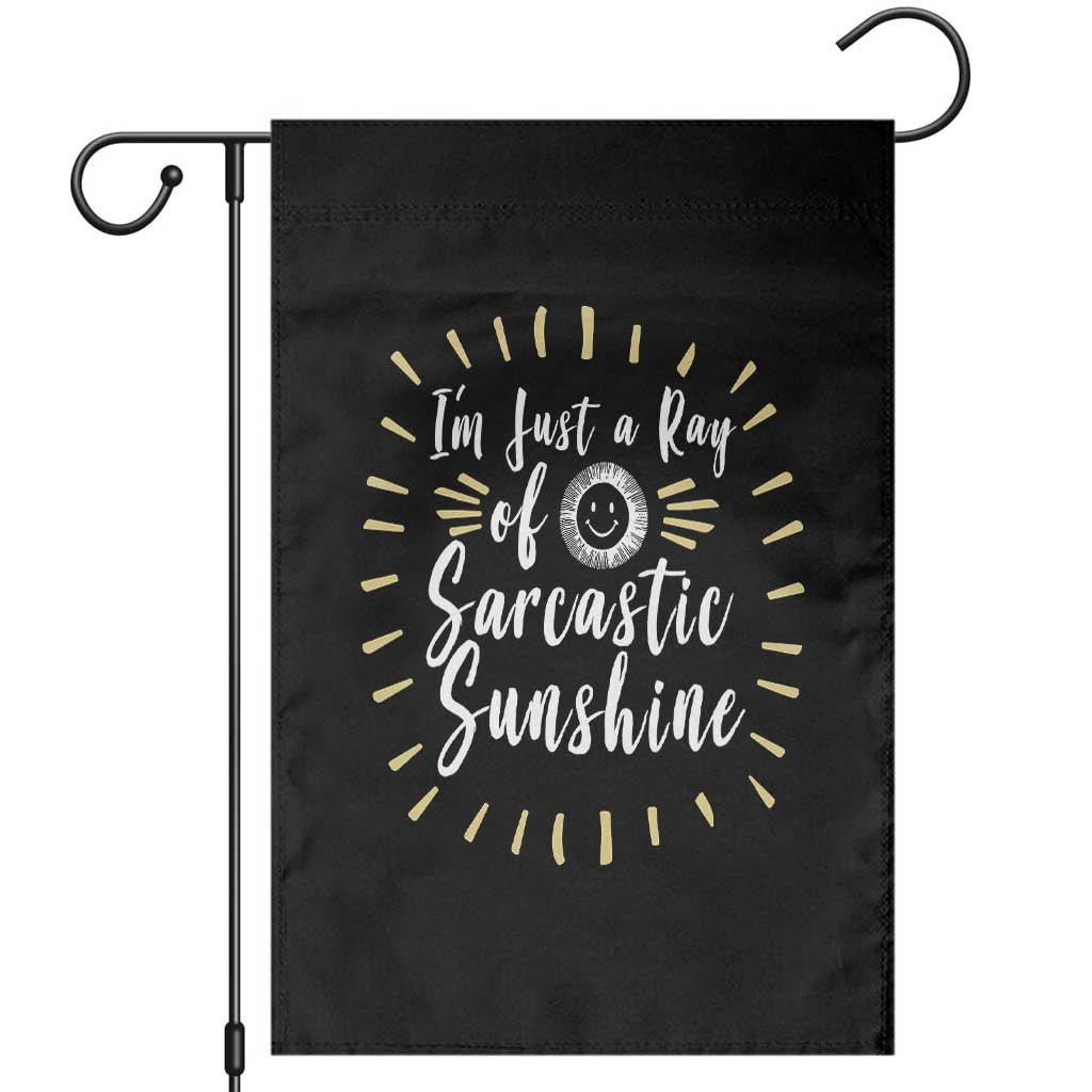 Im Just A Ray Of Sarcastic Sunshine Garden Flag Funny Attitude Gift - Wonder Print Shop