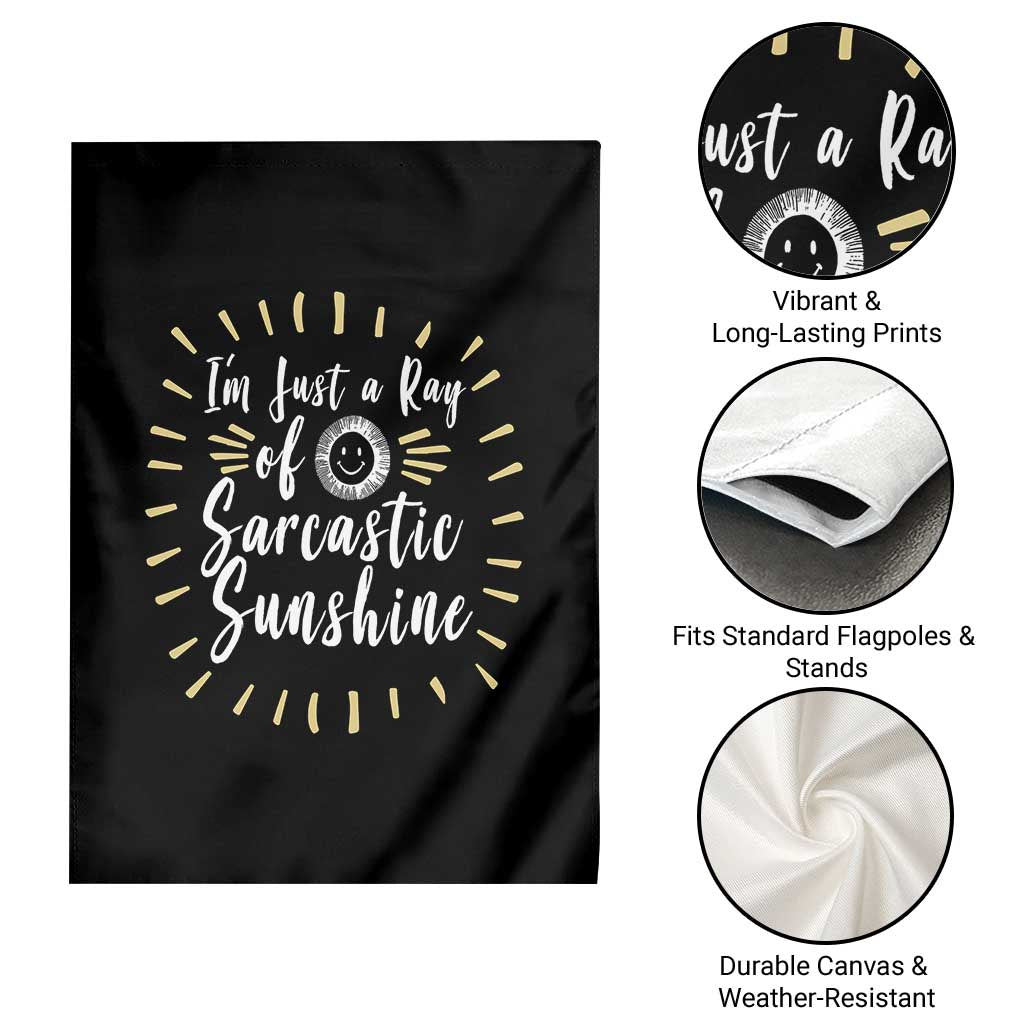 Im Just A Ray Of Sarcastic Sunshine Garden Flag Funny Attitude Gift - Wonder Print Shop