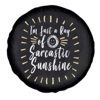 Im Just A Ray Of Sarcastic Sunshine Spare Tire Cover Funny Attitude Gift - Wonder Print Shop