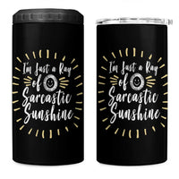 Im Just A Ray Of Sarcastic Sunshine 4 in 1 Can Cooler Tumbler Funny Attitude Gift - Wonder Print Shop