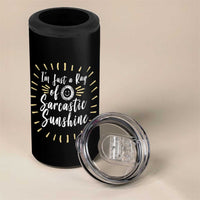 Im Just A Ray Of Sarcastic Sunshine 4 in 1 Can Cooler Tumbler Funny Attitude Gift - Wonder Print Shop