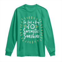 Im Just A Ray Of Sarcastic Sunshine Long Sleeve Shirt Funny Attitude Gift - Wonder Print Shop