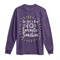 Im Just A Ray Of Sarcastic Sunshine Long Sleeve Shirt Funny Attitude Gift - Wonder Print Shop