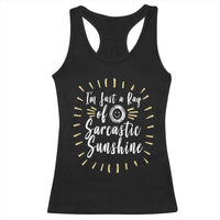Im Just A Ray Of Sarcastic Sunshine Racerback Tank Top Funny Attitude Gift - Wonder Print Shop