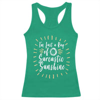 Im Just A Ray Of Sarcastic Sunshine Racerback Tank Top Funny Attitude Gift - Wonder Print Shop
