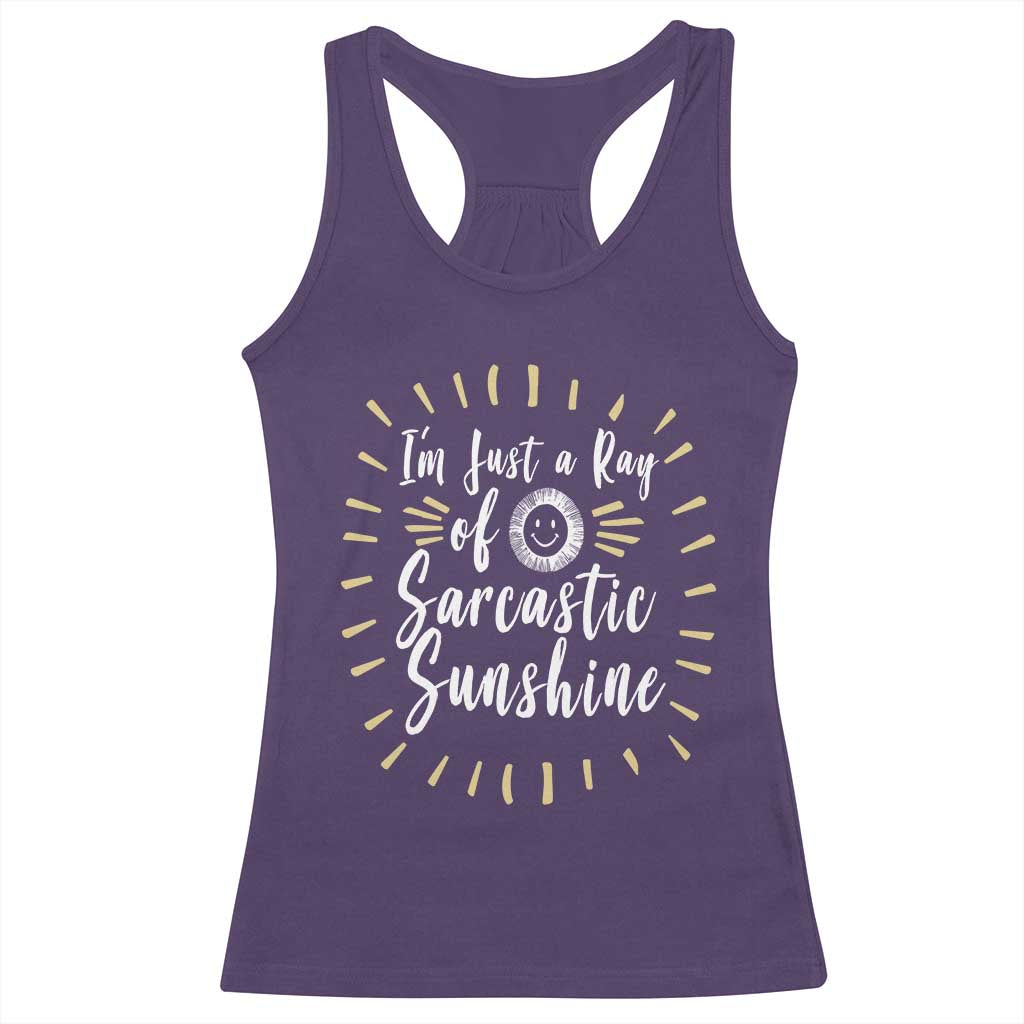 Im Just A Ray Of Sarcastic Sunshine Racerback Tank Top Funny Attitude Gift - Wonder Print Shop