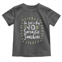 Im Just A Ray Of Sarcastic Sunshine Toddler T Shirt Funny Attitude Gift - Wonder Print Shop