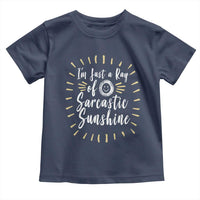 Im Just A Ray Of Sarcastic Sunshine Toddler T Shirt Funny Attitude Gift - Wonder Print Shop
