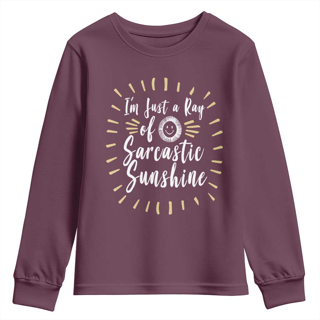 Im Just A Ray Of Sarcastic Sunshine Youth Sweatshirt Funny Attitude Gift - Wonder Print Shop