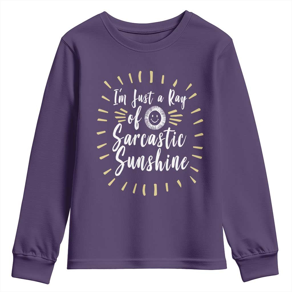 Im Just A Ray Of Sarcastic Sunshine Youth Sweatshirt Funny Attitude Gift - Wonder Print Shop