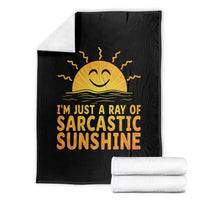 Funny Im Just A Ray Of Sarcastic Sunshine Throw Blanket No Filter Attitude Gift - Wonder Print Shop