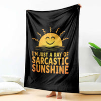 Funny Im Just A Ray Of Sarcastic Sunshine Throw Blanket No Filter Attitude Gift - Wonder Print Shop