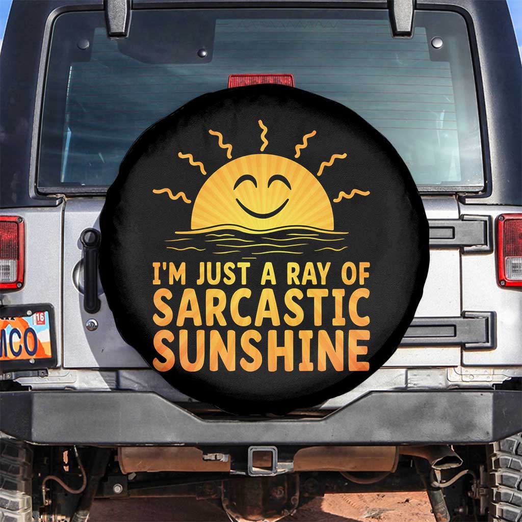 Funny Im Just A Ray Of Sarcastic Sunshine Spare Tire Cover No Filter Attitude Gift - Wonder Print Shop