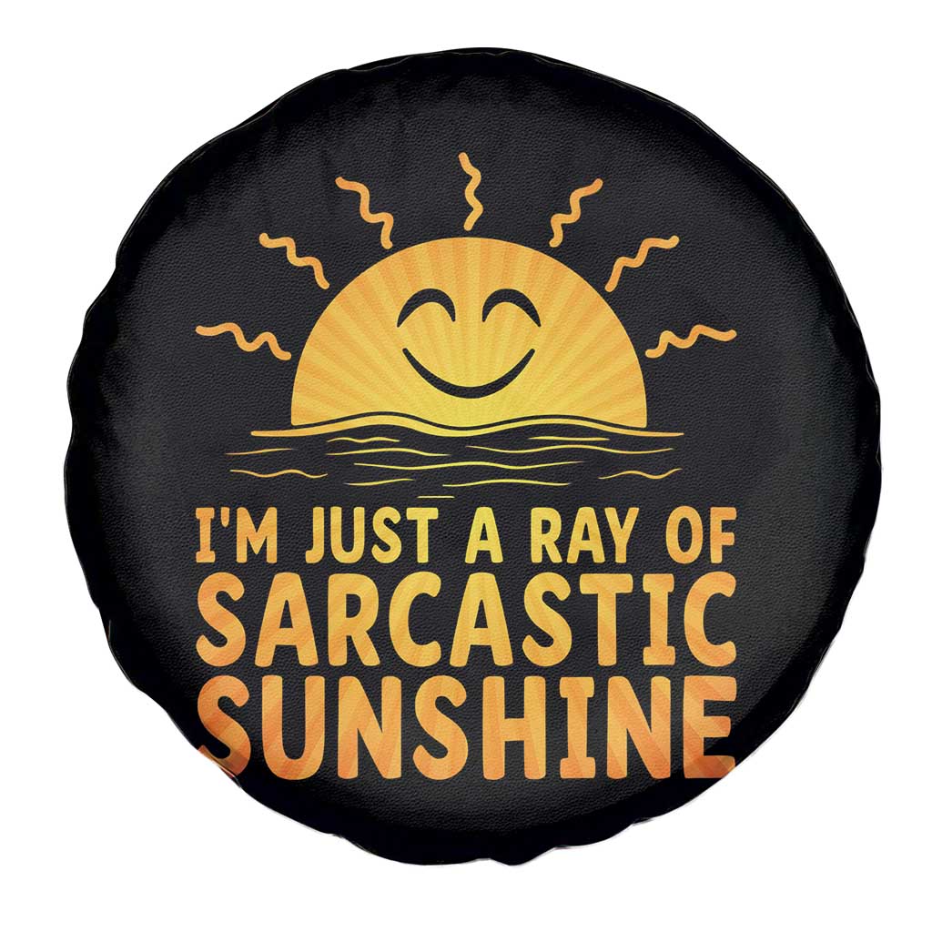 Funny Im Just A Ray Of Sarcastic Sunshine Spare Tire Cover No Filter Attitude Gift - Wonder Print Shop